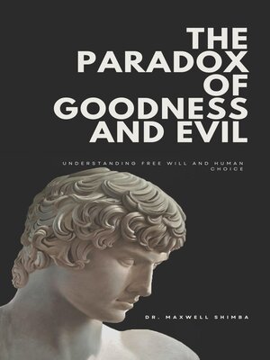 cover image of The Paradox of Goodness and Evil